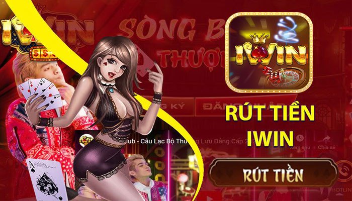 Rút tiền tại cổng game bài Iwin