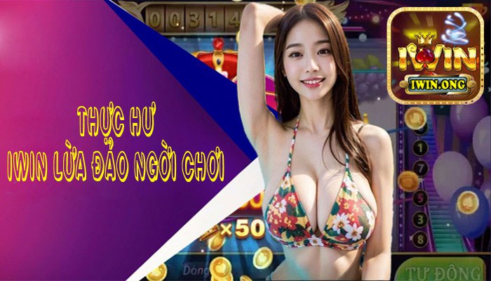 Thực hư Iwin lừa đảo - Khởi nguồn của tin đồn Thực hư Iwin lừa đảo - Khởi nguồn của tin đồn