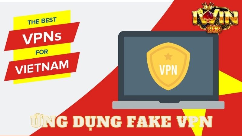 Một số ứng dụng Fake VPN hiệu quả khác mà bạn nên biết Một số ứng dụng Fake VPN hiệu quả khác mà bạn nên biết